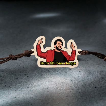 Hum Bhi Bana Lenge Wooden Rakhi