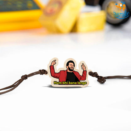 Hum Bhi Bana Lenge Wooden Rakhi